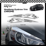 Perodua Myvi 2018 - 2021 CHROME Headlamp Eyebrow Trim Moulding Bodykit Head Lamp GEAR UP GEARUP Acce