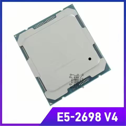 Xeon E5-2698 V4 Offical Version E5-2698V4 CPU Processor 2.20GHz 20-Cores 50M E5-2698 V4 FCLGA2011-3 