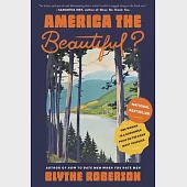 America the Beautiful?: One Woman in a Borrowed Prius on the Road Most Travelled