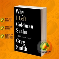 Why I Left Goldman Sachs: A Wall Street Story Gregor Smith
