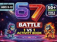 Six Seven Battle 1vs1 Activity Book: 50+ Fun Head-to-Head Games for Two-Players. Puzzles & Challenge