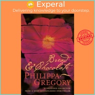 Bread and Chocolate by Philippa Gregory (UK edition, paperback)