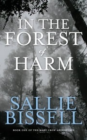In the Forest of Harm Sallie Bissell