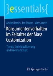 Konsumentenverhalten im Zeitalter der Mass Customization Anabel Ternès