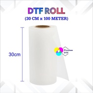 DTF Film Roll - HOT PEEL (30cm x 100 meter) - Use for DTF Printing (READY STOCK)
