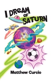 I Dream of Saturn Matthew Curcio