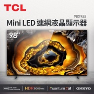 TCL 98型 Mini LED 連網液晶顯示器 98X955