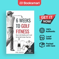 6 Weeks To Golf Fitness - Paperback - English - 9781777418397
