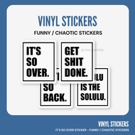 Funny / Chaotic Sticker for laptop, phone, tumbler, notebook Sticker | Funny Sticker