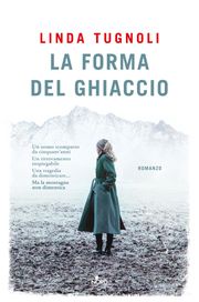 La forma del ghiaccio Linda Tugnoli