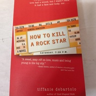 How to kill A Rock Star by Tiffanie Debartolo