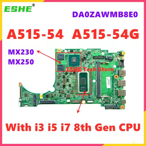 DA0ZAWMB8E0 DA0ZAWMB8G0 Mainboard For ACER A515-54 A515-54G Laptop Motherboard With i3 i5 i7 8th Gen