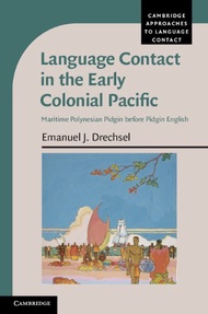 Language Contact in the Early Colonial Pacific: Maritime Polynesian Pidgin before Pidgin English (Ca