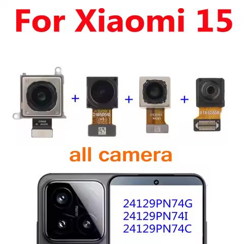 Best Working Big Main Rear Back Camera For Xiaomi 15 Mi15 Wide Ultra Front Camera Flex Cable Replace