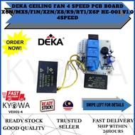 DEKA CEILING FAN 4 SPEED PCB BOARD X6N/MX5/F1N/X2N/X8/K9/RT1/X6P HE-001 V1.0 4SPEED (VE001-4)