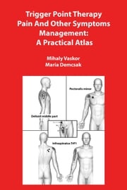 Trigger Point Therapy Pain And Other Symptoms Management: A Practical Atlas Mihaly Vaskor