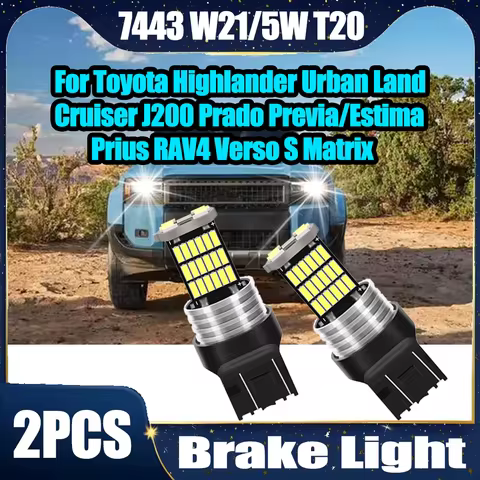 2PCS 7443 W21/5W T20 Brake Light 12V For Toyota Highlander Urban Land Cruiser J200 Prado Previa/Esti