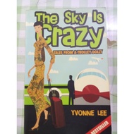 The Sky Is Crazy: Tales From a Trolley Dolly (used)