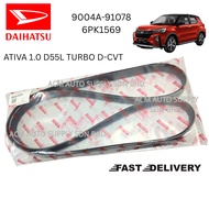 【ACM】DAIHATSU ATIVA 1.0 TURBO D-CVT D55L 2021 FAN BELT 6PK1569 9004A-91078