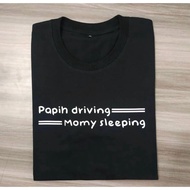 UNIQUE DRIVER T-SHIRT WITH MAMI SLEEPING PAPI DRIVING/ UNIQUE/ T-SHIRT WORDS T-SHIRT