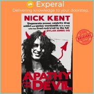 Apathy for the Devil by Nick Kent (UK edition, paperback)