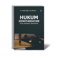 Kenotariatan Law: Theory, Dogmatic, and Practice - Dr. Habib Adjie, SH, MH - Adab Publisher