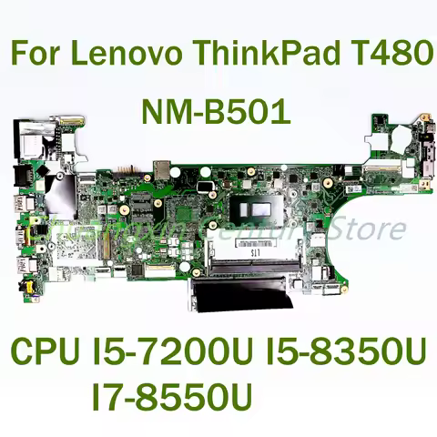 NM-B501 motherboard for Lenovo ThinkPad T480 Laptop with CPU I5-7200U I5-8350U I7-8550U UMA/GPU100% 