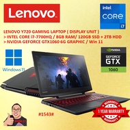 #1543 DISPLAY UNIT LENOVO Y720 GAMING LAPTOP I7-7700HQ 8GB 128SSD 2TB HDD NVIDIA GTX1060 6G GTX 1060