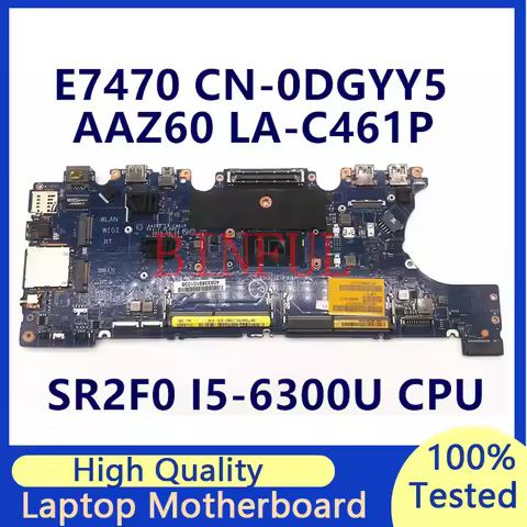 CN-0DGYY5 0DGYY5 DGYY5 Mainboard For Dell Latitude E7470 With SR2F0 I5-6300U CPU Laptop Motherboard 