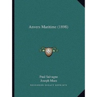 Anvers Maritime (1898) by Paul Salvagne (US edition, paperback)