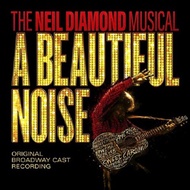 O.B.C.R. - A Beautiful Noise: The Neil Diamond Musical (CD)