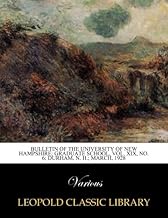 Bulletin of the University of New Hampshire; Graduate school, Vol. XIX, No. 6; Durham, N. H.; March,
