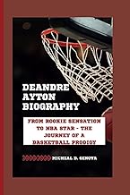 Deandre Ayton Biography: From Rookie Sensation to NBA Star - The Journey of a Basketball Prodigy