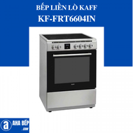 Bếp Liền Lò Kaff KF-FRT6604IN. Hàng Chính Hãng
