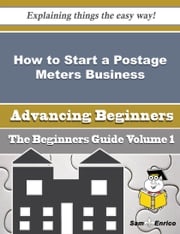 How to Start a Postage Meters Business (Beginners Guide) Hunter Mchugh