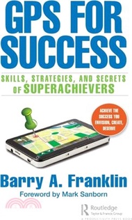 71801.GPS for Success：Skills, Strategies, and Secrets of Superachievers