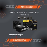 Psu/power SUPLY VURRION MV SERIES 80+ 500WATT - 500WATT PSU ATX PSU | Mv500