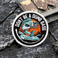 [Custom Velcro patch] AE.'Don't be a stupid bass' outdoor fishing embroidery tactical morale patch 3