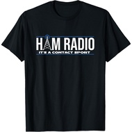 Funny Ham Radio Its A Contact Sport Ham Radio Best T-Shirt