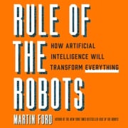 Rule of the Robots Martin Ford