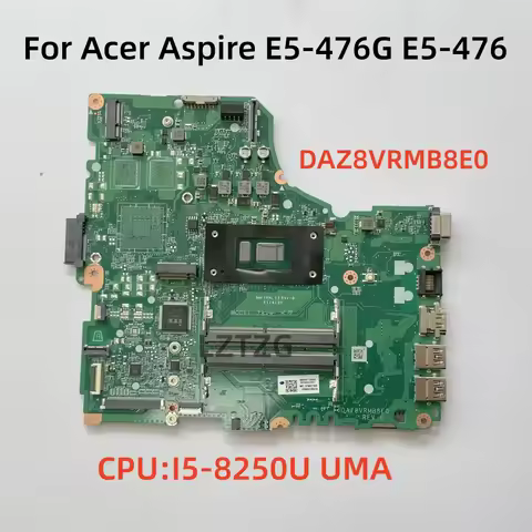 DAZ8VRMB8E0 For Acer Aspire E5-476 E5-476G Laptop Motherboard CPU I5-8250U UMA DDR4 NBVHF11002 100% 
