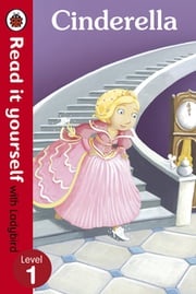 Cinderella - Read it yourself with Ladybird Marina Le Ray