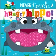 Never Touch a Hungry Hippo (Soft Rubber Book) (Hard Page Book)/Rosie Greening [Sanmin Online Booksto