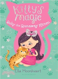 Kitty's Magic 3: Ruby the Runaway Kitten