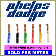 ⊕ ⊙ ◩ PHELPS DODGE THHN WIRE 8 (8.0 mm) PER METER