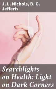 Searchlights on Health: Light on Dark Corners J. L. Nichols