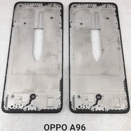 TULANG TENGAH FRAME TATAKAN LCD OPPO A96