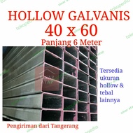 BESI HOLLOW GALVANIS 40 x 60 TEBAL 1 mm PANJANG 6 M