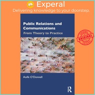 Public Relations and Communications - From Theory to Practice by Aoife O'Donnell (UK edition, paperb