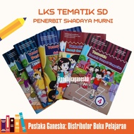 LKS Tematik SD Semester 2 Kurikulum 2013 Penerbit Swadaya Murni